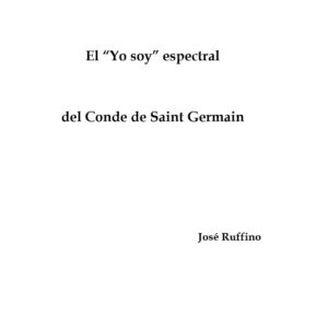 Saint Germain,El Yo Soy espectral,J.Ruffino