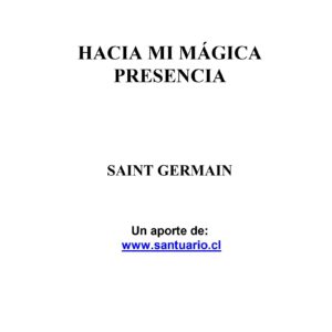 Saint Germain,Mi magica presencia