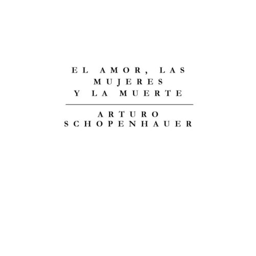 Schopenhauer,El amor,las mujeres y la muerte - Imagen 1