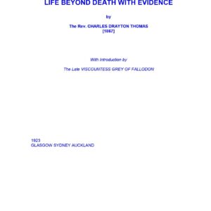 Thomas,Charles Drayton,Life beyond death with evidence 1923