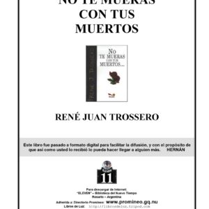 Trossero,No te mueras con tus muertos
