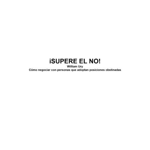 Ury,Supere el no,como negociar - Imagen 1