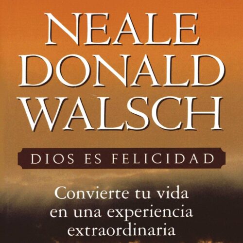 Walsch,Dios es felicidad - Imagen 1