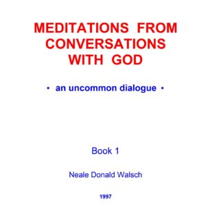 Walsch,Meditations from Conversations with God