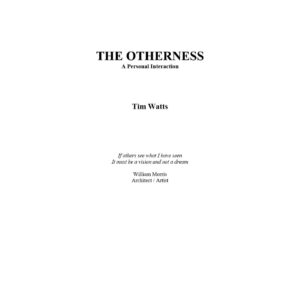 Watts,Tim,The Otherness,A personal interaction