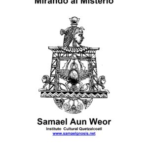 Weor,Mirando al misterio