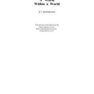 X-7 reporting.A world within a world