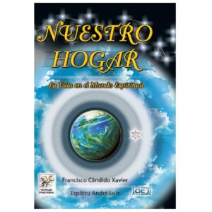Xavier,Francisco Candido,Andre Luiz,Nuestro hogar
