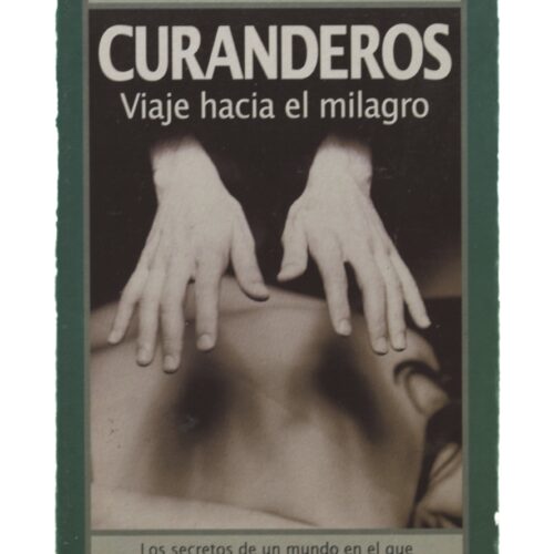 Libro "CURANDEROS. Viaje hacia el milagro" - Imagen 1